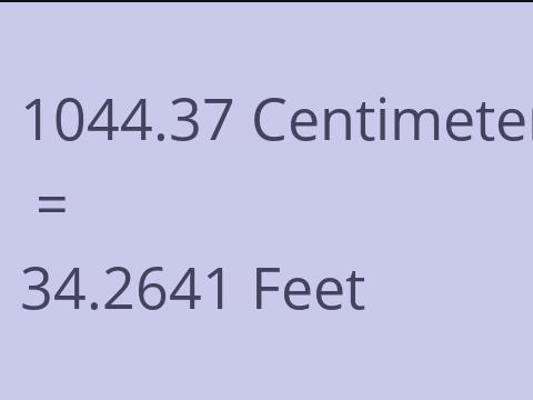 1044.37 CM TO FEET