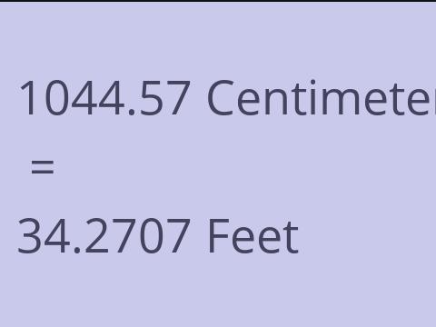 1044.57 CM TO FEET