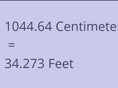 1044.64 CM TO FEET