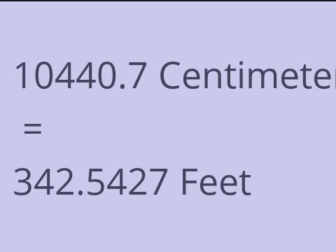 10440.7 CM TO FEET