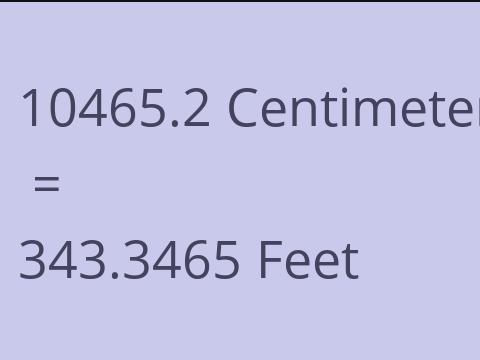 10465.2 CM TO FEET