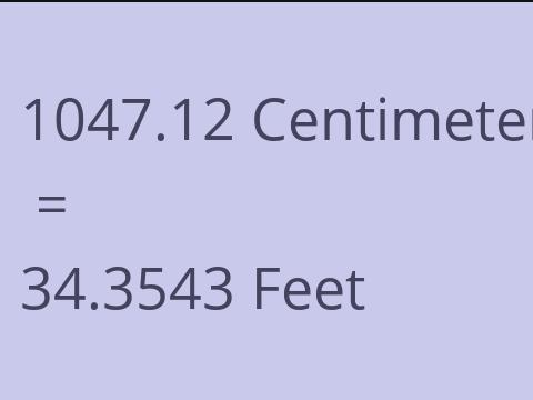 1047.12 CM TO FEET