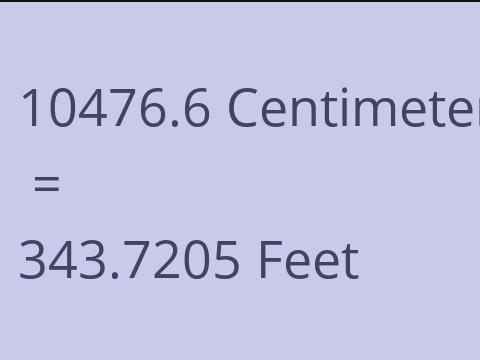 10476.6 CM TO FEET