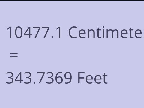 10477.1 CM TO FEET
