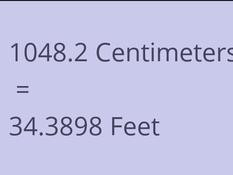 1048.2 CM TO FEET