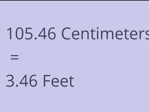 105.46 CM TO FEET