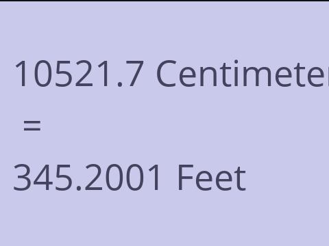 10521.7 CM TO FEET