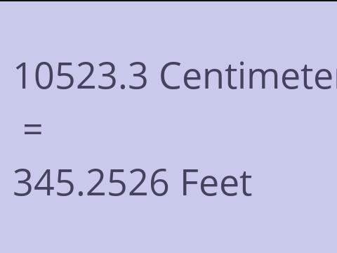 10523.3 CM TO FEET