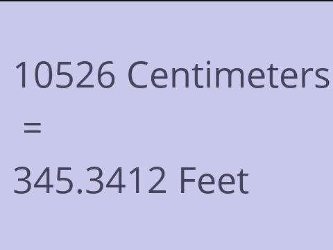10526 CM TO FEET
