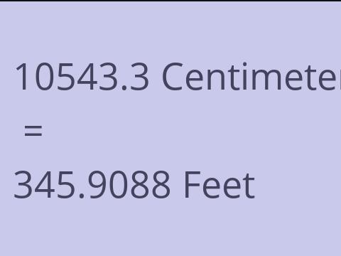 10543.3 CM TO FEET