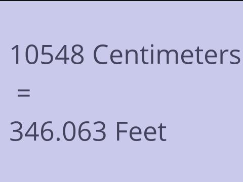 10548 CM TO FEET