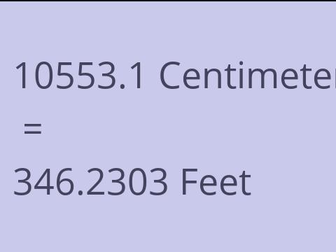 10553.1 CM TO FEET