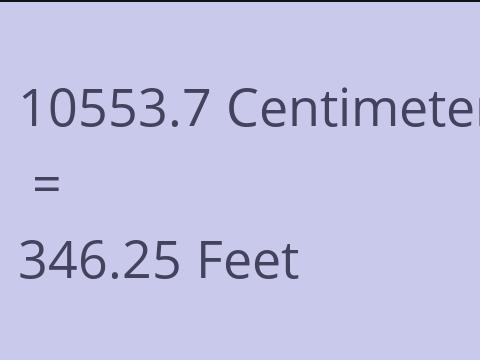 10553.7 CM TO FEET