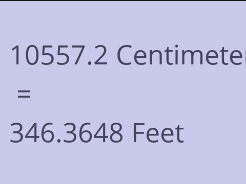 10557.2 CM TO FEET
