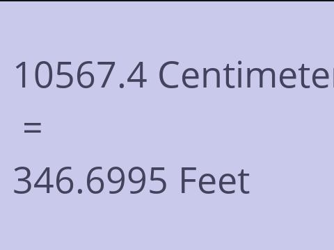 10567.4 CM TO FEET