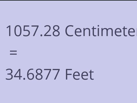 1057.28 CM TO FEET