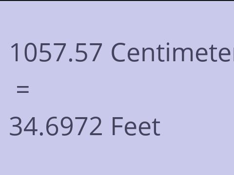 1057.57 CM TO FEET