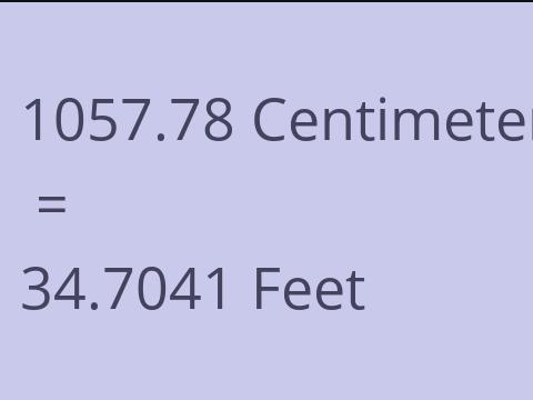 1057.78 CM TO FEET