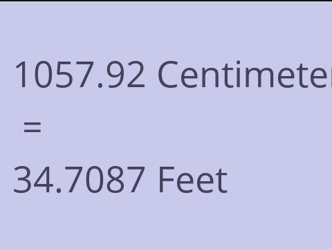 1057.92 CM TO FEET