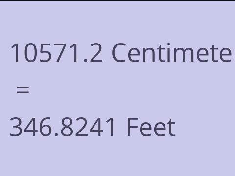 10571.2 CM TO FEET