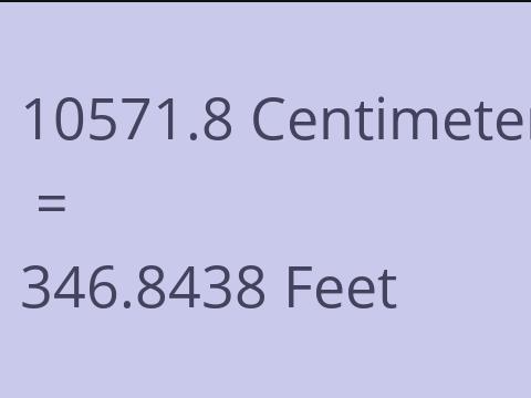 10571.8 CM TO FEET