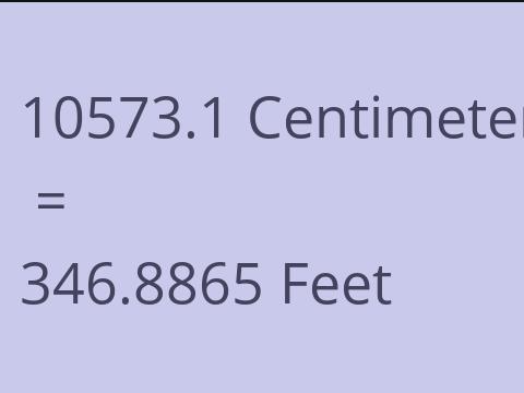 10573.1 CM TO FEET