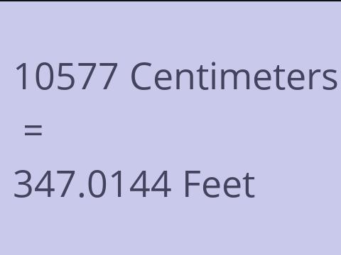 10577 CM TO FEET