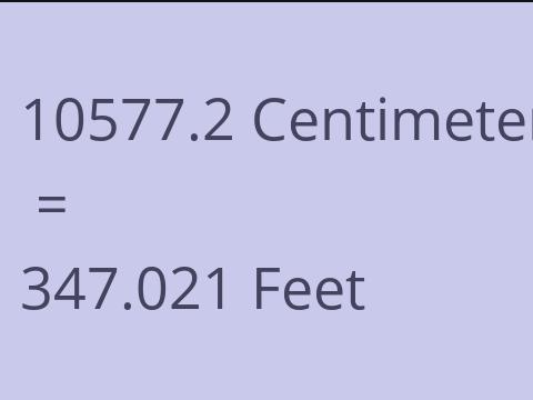 10577.2 CM TO FEET