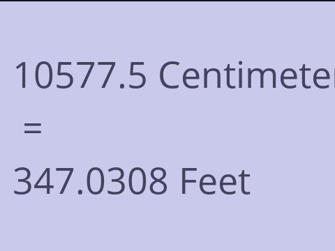 10577.5 CM TO FEET