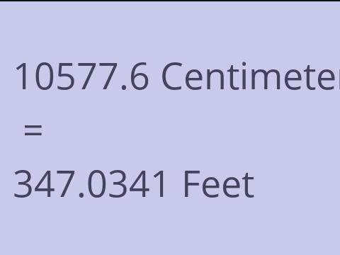 10577.6 CM TO FEET