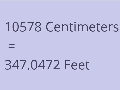 10578 CM TO FEET