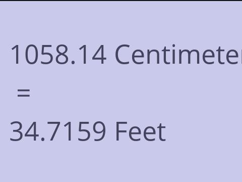 1058.14 CM TO FEET