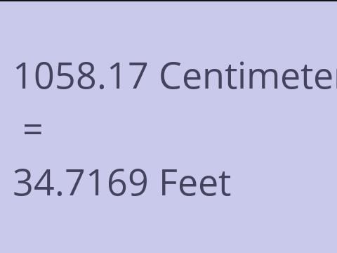 1058.17 CM TO FEET