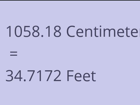 1058.18 CM TO FEET