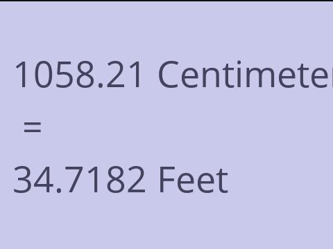 1058.21 CM TO FEET