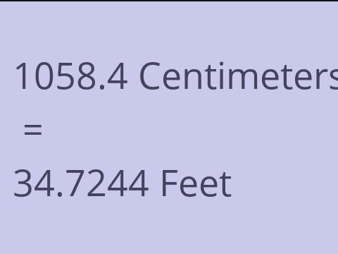 1058.4 CM TO FEET