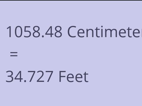 1058.48 CM TO FEET