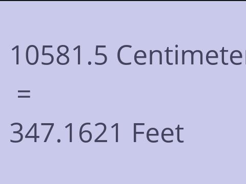10581.5 CM TO FEET