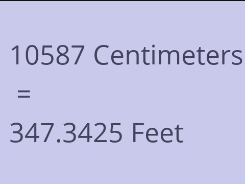 10587 CM TO FEET