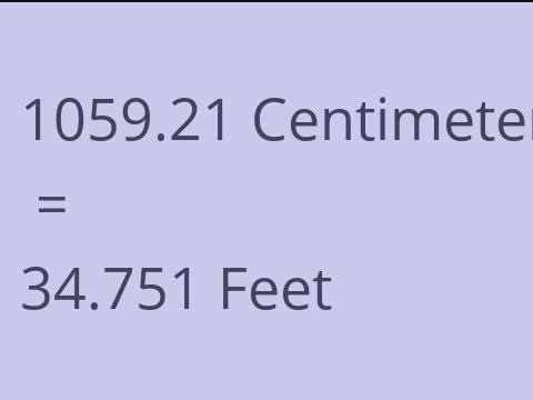 1059.21 CM TO FEET