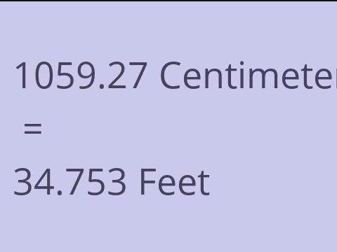 1059.27 CM TO FEET