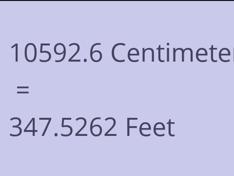 10592.6 CM TO FEET