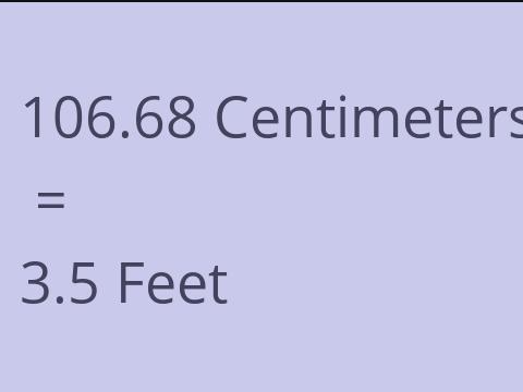 106.68 CM TO FEET