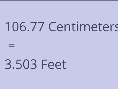 106.77 CM TO FEET