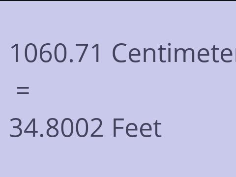 1060.71 CM TO FEET