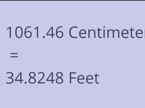 1061.46 CM TO FEET