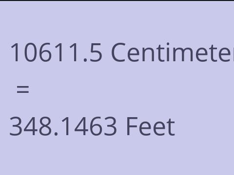 10611.5 CM TO FEET