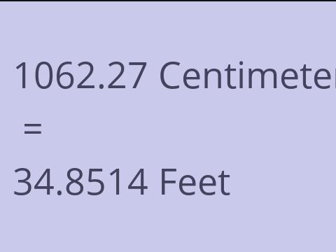 1062.27 CM TO FEET