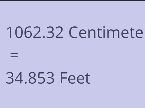 1062.32 CM TO FEET