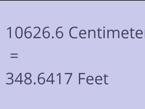 10626.6 CM TO FEET